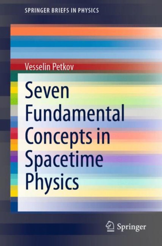 Seven Fundamental Concepts in Spacetime Physics (e-bog) af Petkov, Vesselin