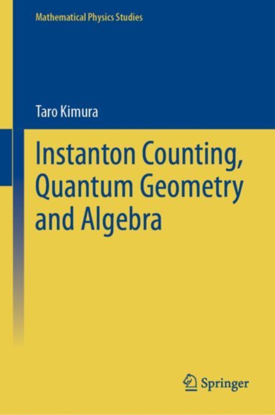 Instanton Counting, Quantum Geometry and Algebra (e-bog) af Kimura, Taro