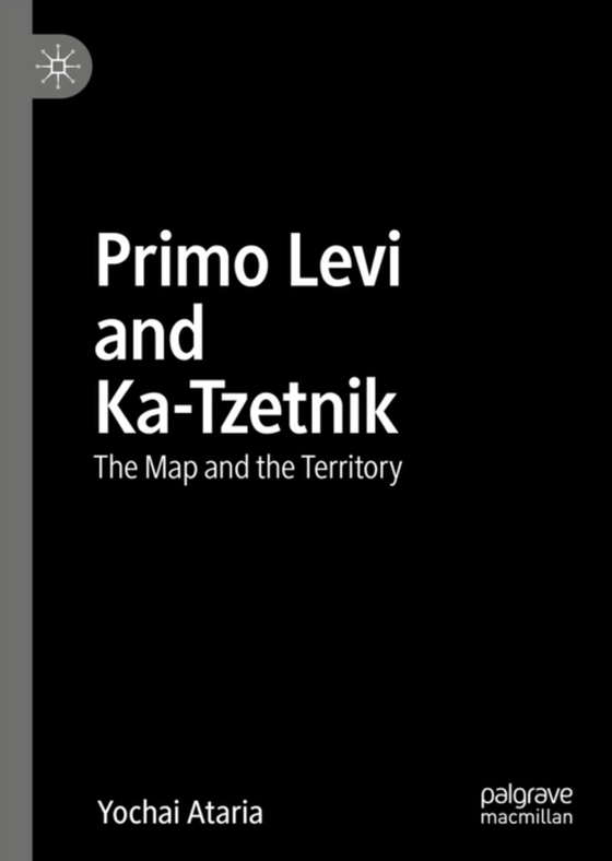 Primo Levi and Ka-Tzetnik (e-bog) af Ataria, Yochai