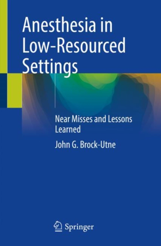 Anesthesia in Low-Resourced Settings (e-bog) af Brock-Utne, John G.