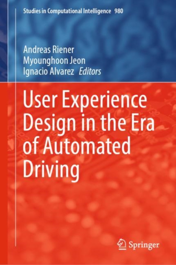 User Experience Design in the Era of Automated Driving (e-bog) af -