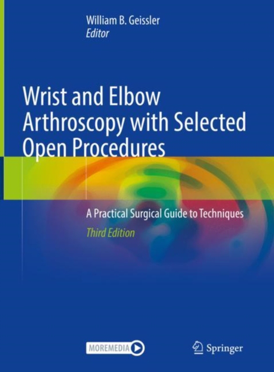 Wrist and Elbow Arthroscopy with Selected Open Procedures