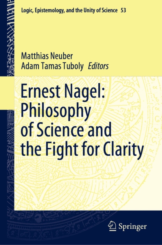 Ernest Nagel: Philosophy of Science and the Fight for Clarity (e-bog) af -