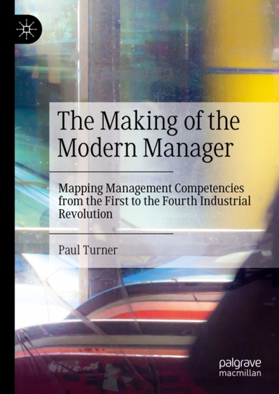 Making of the Modern Manager (e-bog) af Turner, Paul