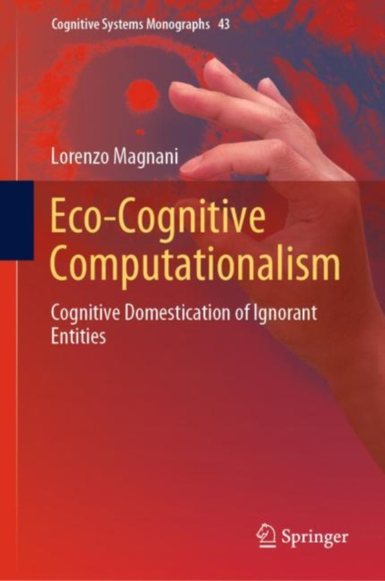 Eco-Cognitive Computationalism (e-bog) af Magnani, Lorenzo