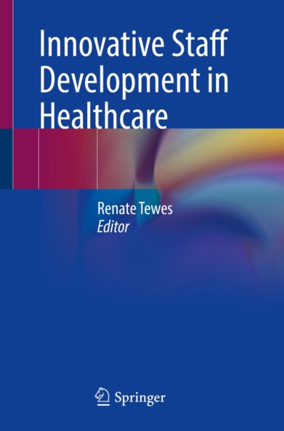 Innovative Staff Development in Healthcare (e-bog) af -