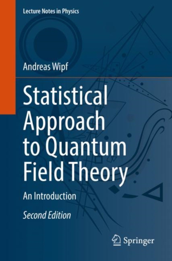 Statistical Approach to Quantum Field Theory (e-bog) af Wipf, Andreas