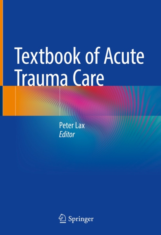  Textbook of Acute Trauma Care  (e-bog) af -