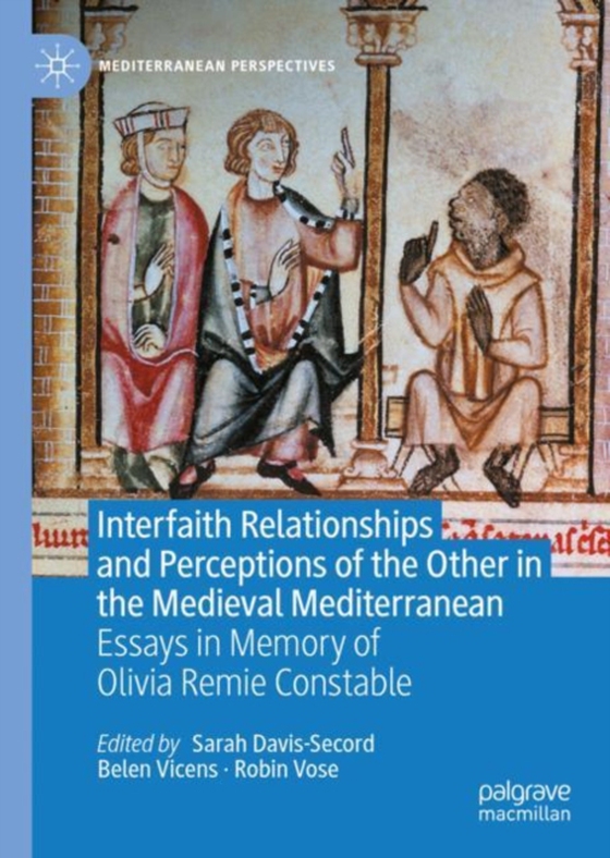 Interfaith Relationships and Perceptions of the Other in the Medieval Mediterranean (e-bog) af -
