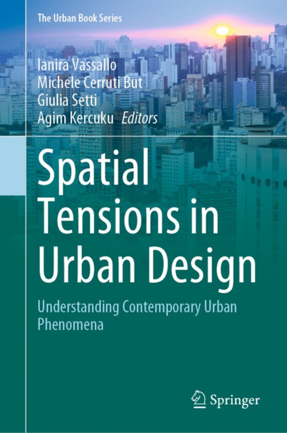 Spatial Tensions in Urban Design (e-bog) af -