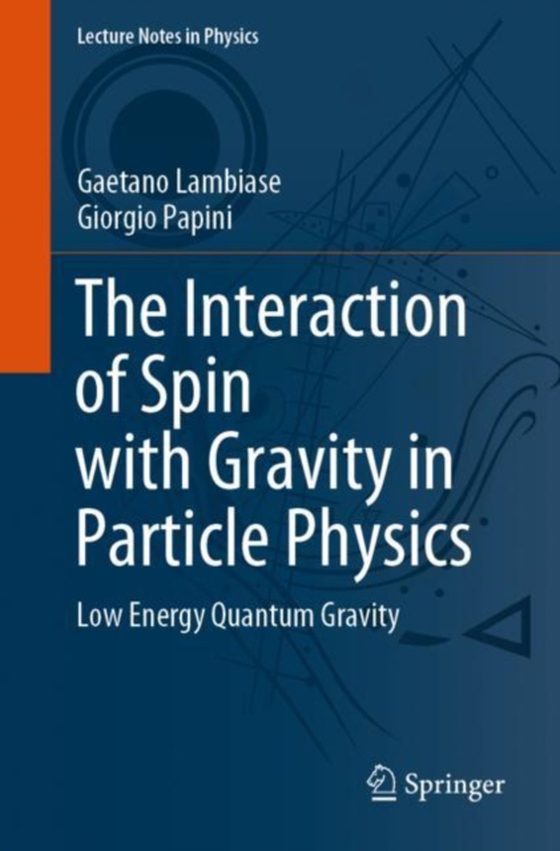 Interaction of Spin with Gravity in Particle Physics (e-bog) af Papini, Giorgio