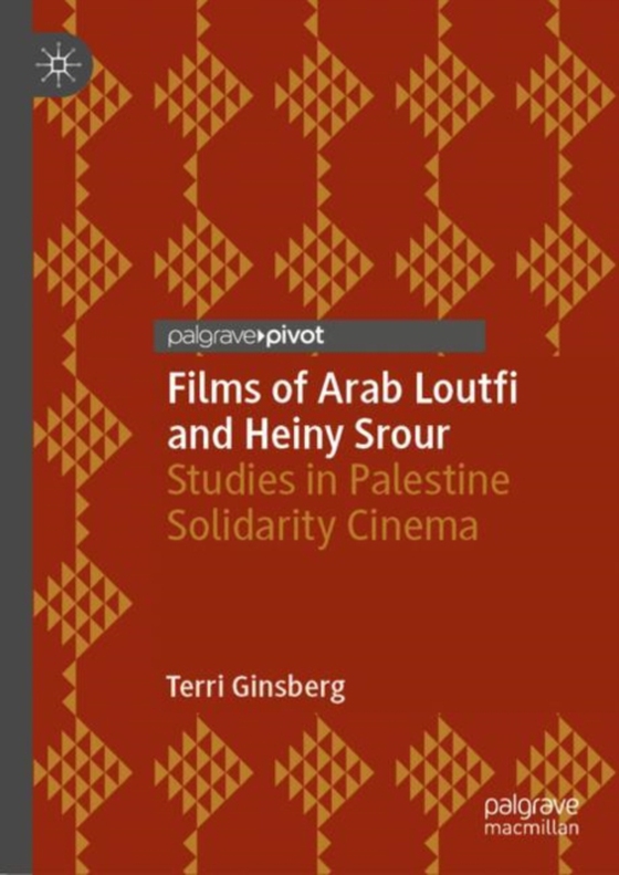 Films of Arab Loutfi and Heiny Srour (e-bog) af Ginsberg, Terri