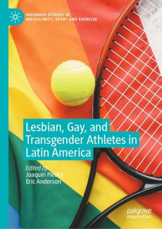 Lesbian, Gay, and Transgender Athletes in Latin America (e-bog) af -