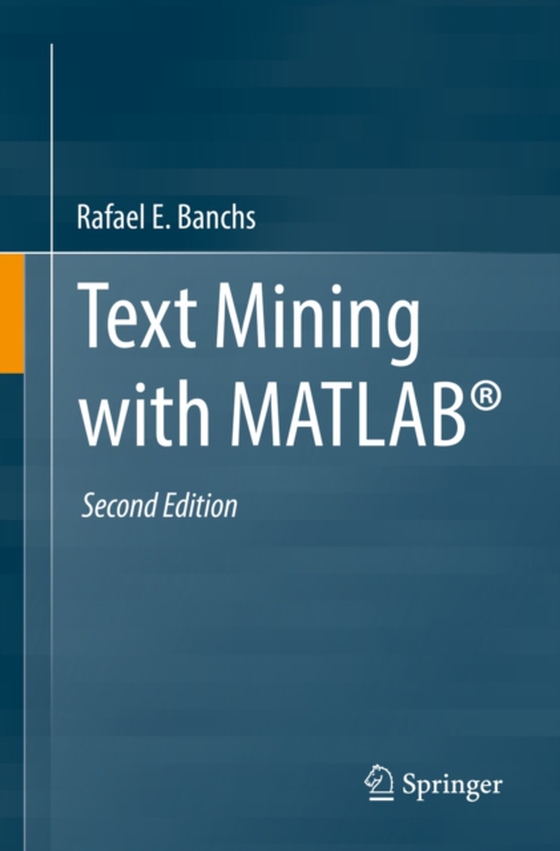 Text Mining with MATLAB(R) (e-bog) af Banchs, Rafael E.