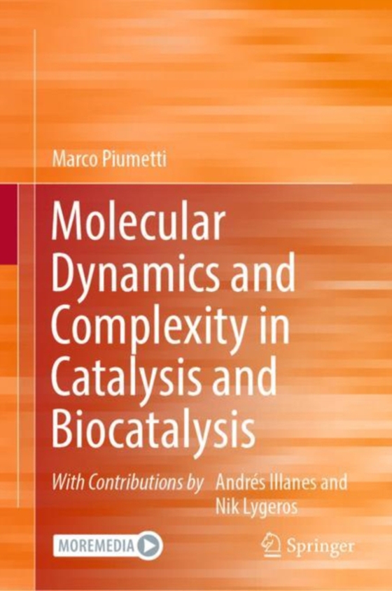 Molecular Dynamics and Complexity in Catalysis and Biocatalysis