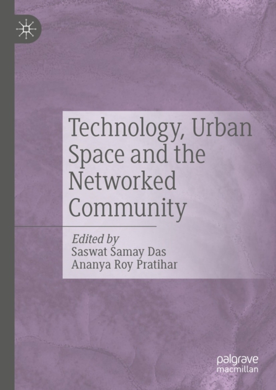 Technology, Urban Space and the Networked Community (e-bog) af -