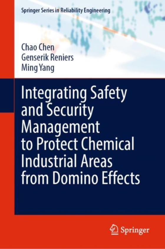 Integrating Safety and Security Management to Protect Chemical Industrial Areas from Domino Effects (e-bog) af Yang, Ming