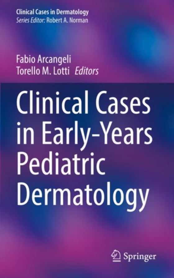 Clinical Cases in Early-Years Pediatric Dermatology (e-bog) af -