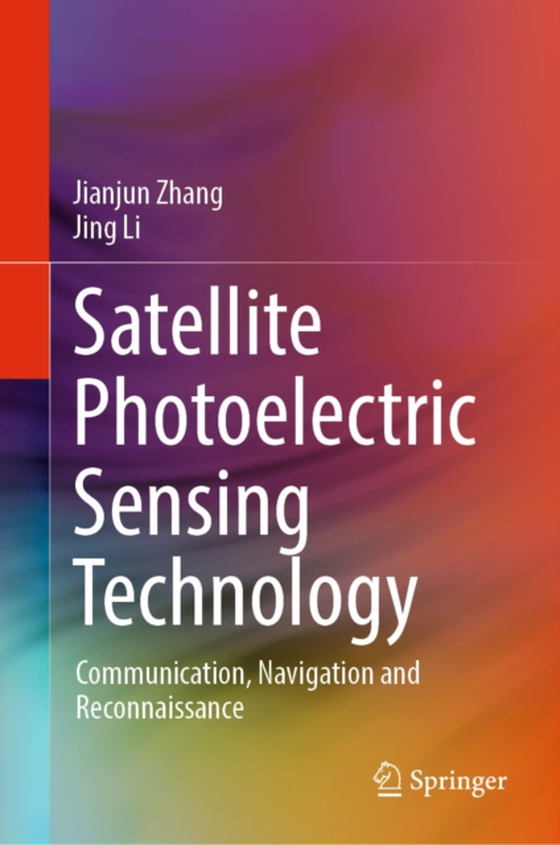 Satellite Photoelectric Sensing Technology (e-bog) af Li, Jing