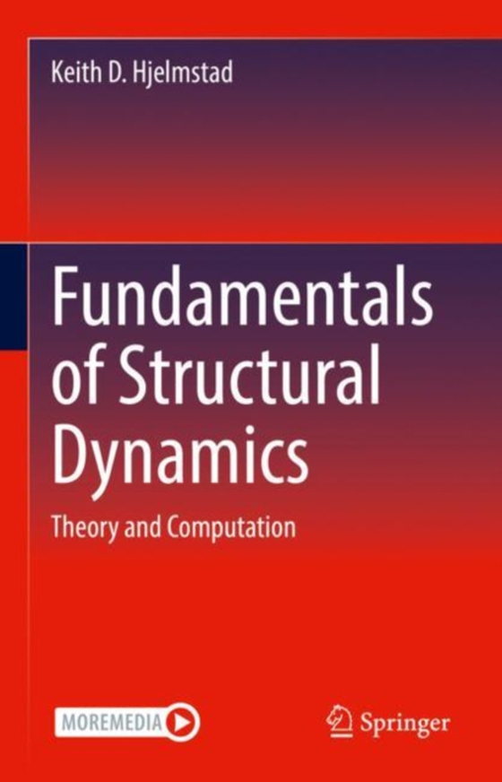 Fundamentals of Structural Dynamics (e-bog) af Hjelmstad, Keith D.