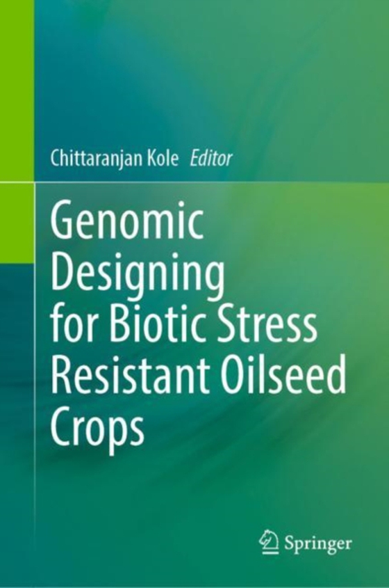 Genomic Designing for Biotic Stress Resistant Oilseed Crops (e-bog) af -