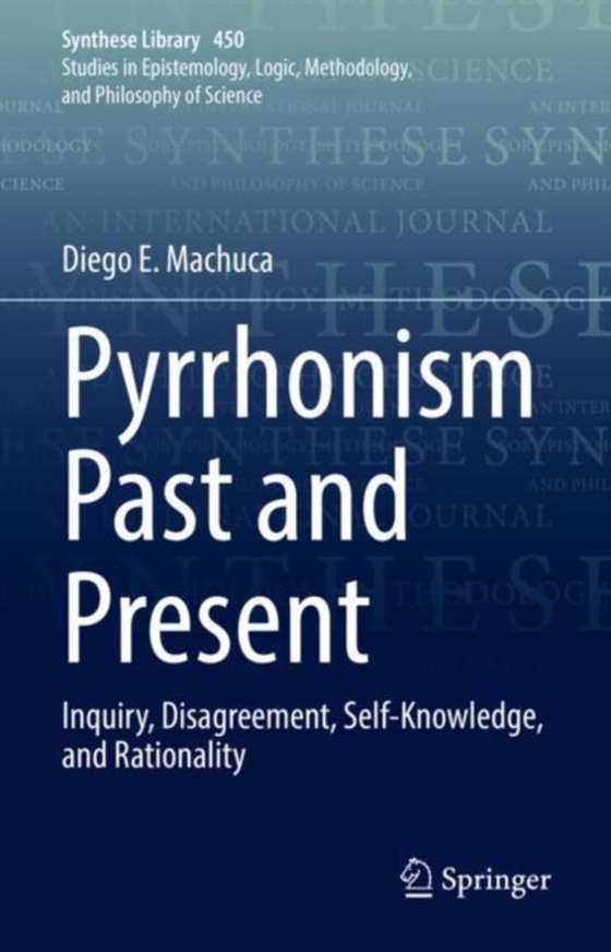 Pyrrhonism Past and Present (e-bog) af Machuca, Diego E.