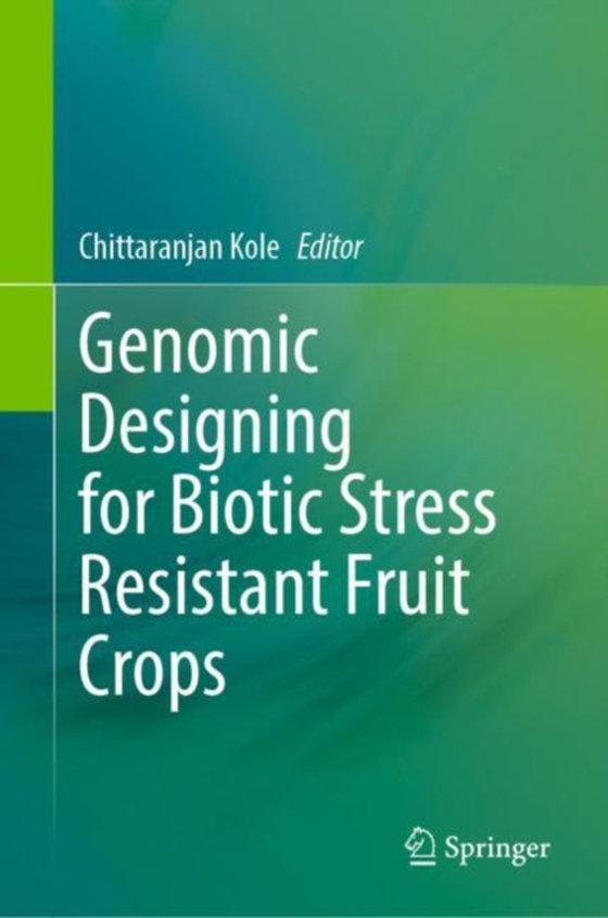 Genomic Designing for Biotic Stress Resistant Fruit Crops (e-bog) af -