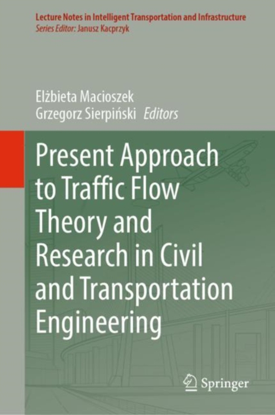 Present Approach to Traffic Flow Theory and Research in Civil and Transportation Engineering (e-bog) af -