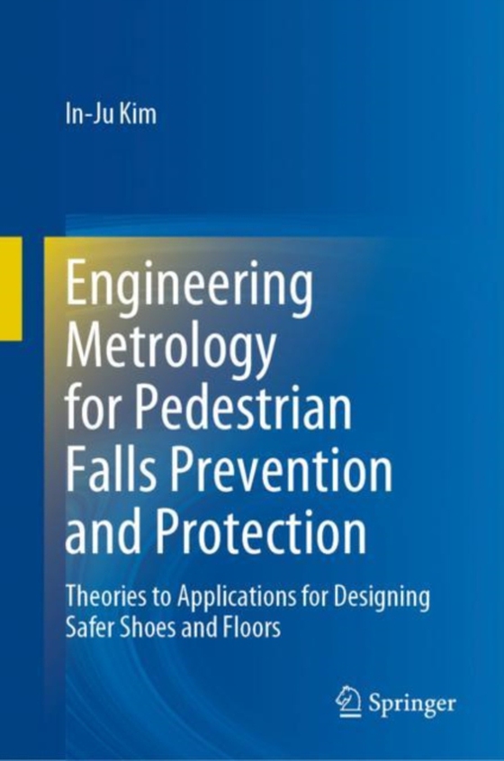 Engineering Metrology for Pedestrian Falls Prevention and Protection (e-bog) af Kim, In-Ju