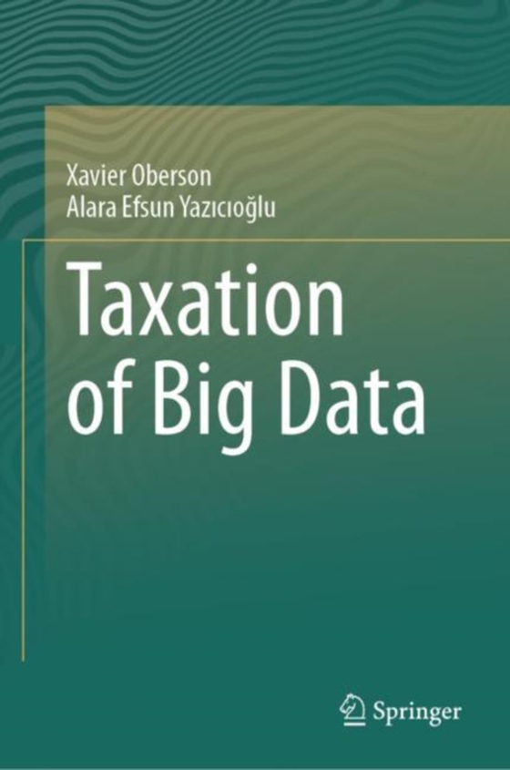 Taxation of Big Data (e-bog) af YazÄ±cÄ±oglu, Alara Efsun