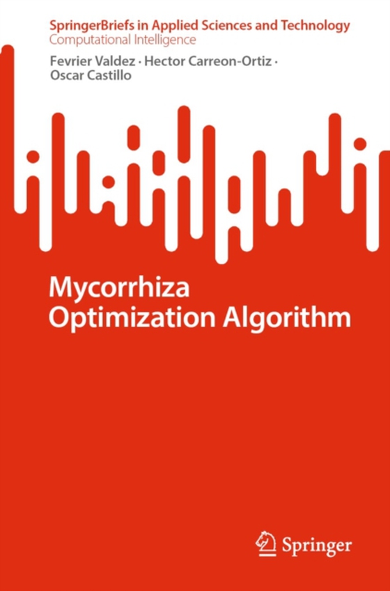 Mycorrhiza Optimization Algorithm (e-bog) af Castillo, Oscar