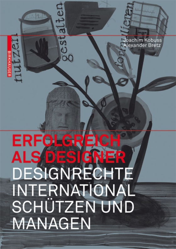 Erfolgreich als Designer – Designrechte international schützen und managen (e-bog) af Bretz, Alexander