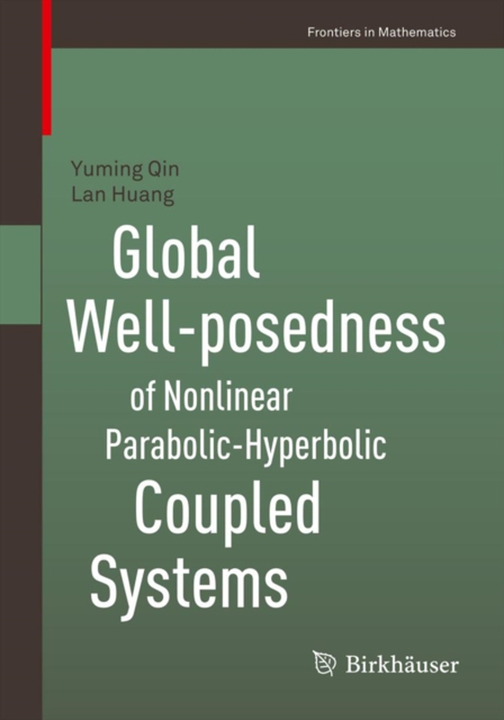 Global Well-posedness of Nonlinear Parabolic-Hyperbolic Coupled Systems (e-bog) af Huang, Lan