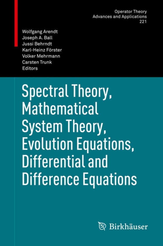 Spectral Theory, Mathematical System Theory, Evolution Equations, Differential and Difference Equations (e-bog) af -