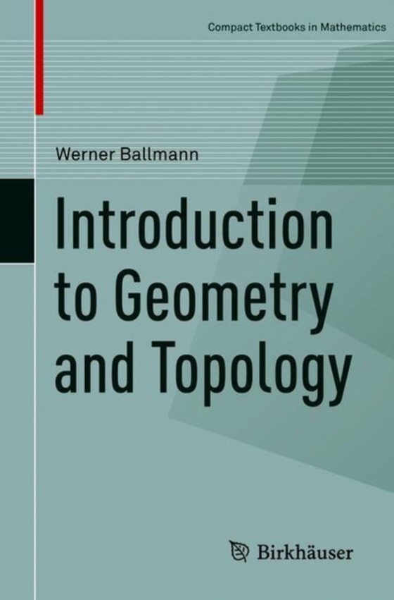 Introduction to Geometry and Topology (e-bog) af Ballmann, Werner