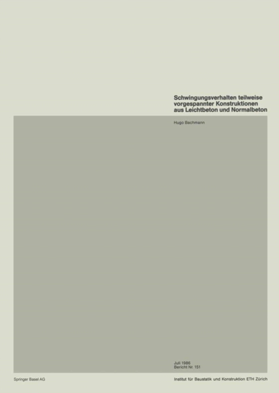 Schwingungsverhalten teilweise vorgespannter Konstruktionen aus Leichtbeton und Normalbeton (e-bog) af Bachmann, H.