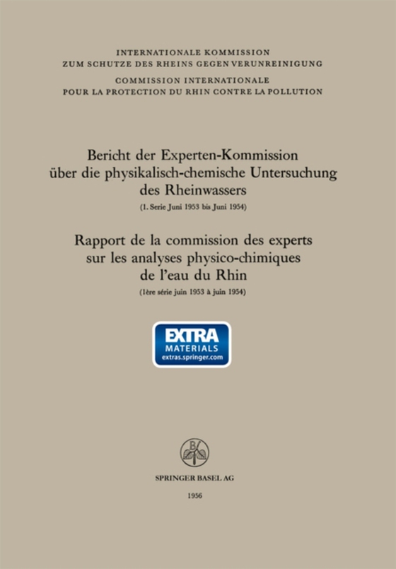 Bericht der Experten-Kommission über die physikalisch-chemische Untersuchung des Rheinwassers / Rapport de la commission des experts sur les analyses physico-chimiques de l’eau du Rhin