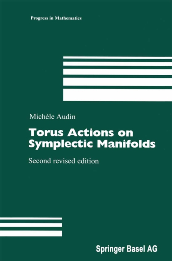 Torus Actions on Symplectic Manifolds (e-bog) af Audin, Michele