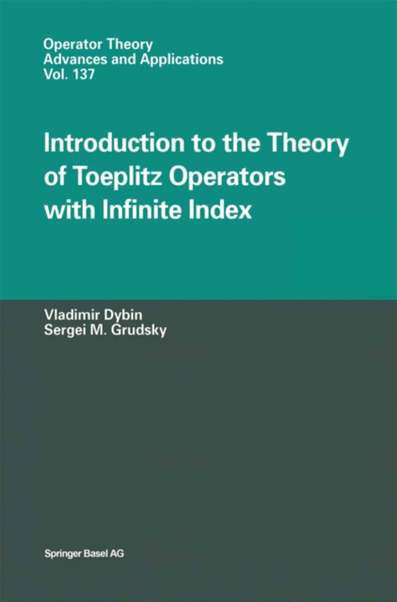 Introduction to the Theory of Toeplitz Operators with Infinite Index (e-bog) af Grudsky, Sergei M.