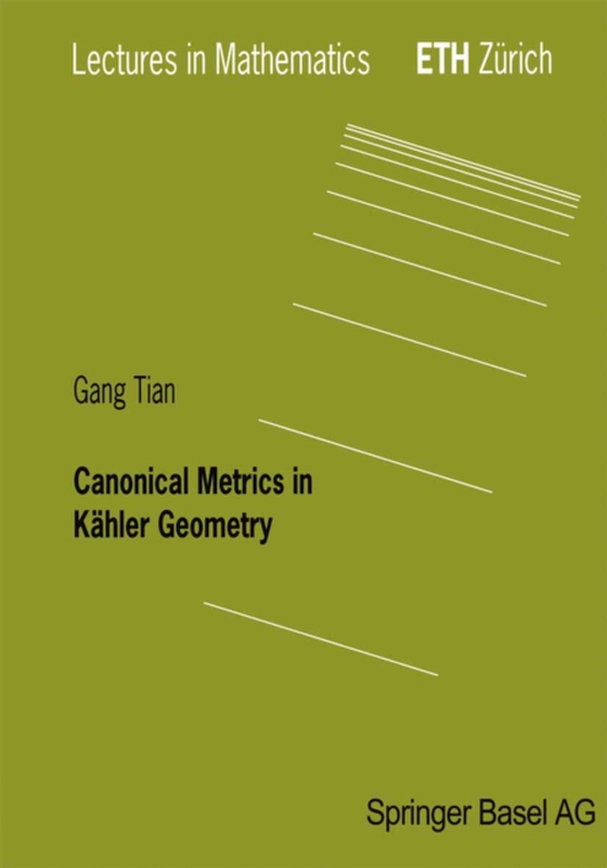 Canonical Metrics in Kahler Geometry (e-bog) af Tian, Gang