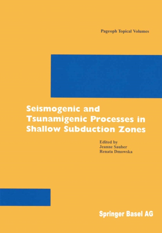 Seismogenic and Tsunamigenic Processes in Shallow Subduction Zones