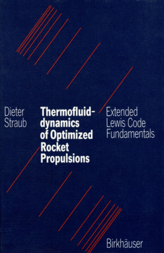 Thermofluiddynamics of Optimized Rocket Propulsions (e-bog) af STRAUB