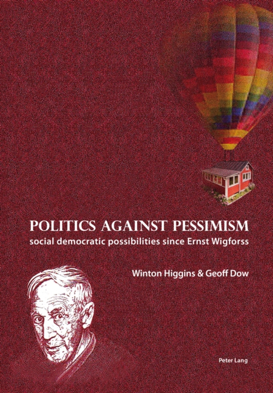 Politics against pessimism (e-bog) af Winton Higgins, Higgins