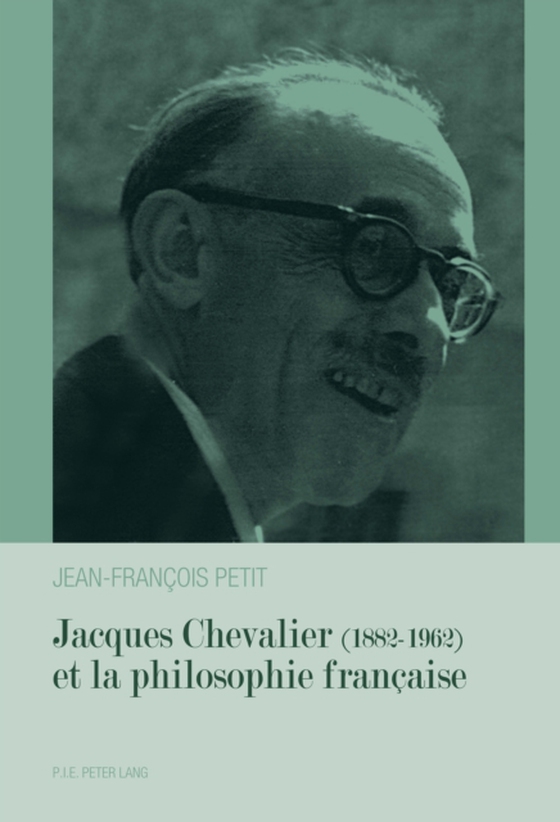 Jacques Chevalier (1882–1962) et la philosophie française (e-bog) af Jean-Francois Petit, Petit