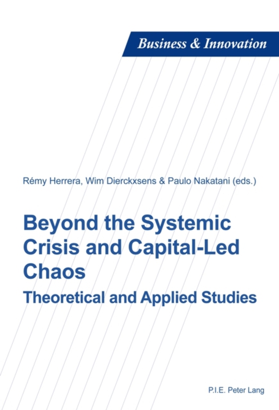 Beyond the Systemic Crisis and Capital-Led Chaos (e-bog) af -