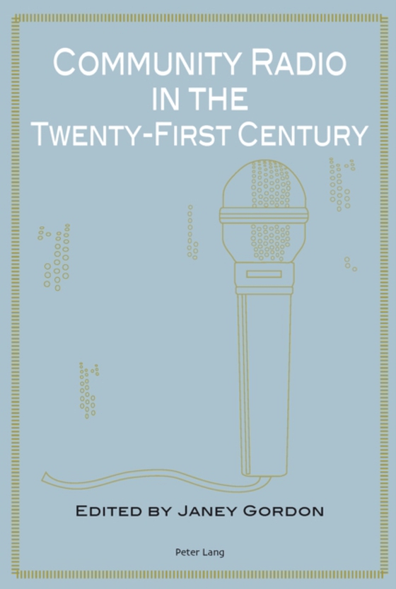 Community Radio in the Twenty-First Century (e-bog) af -