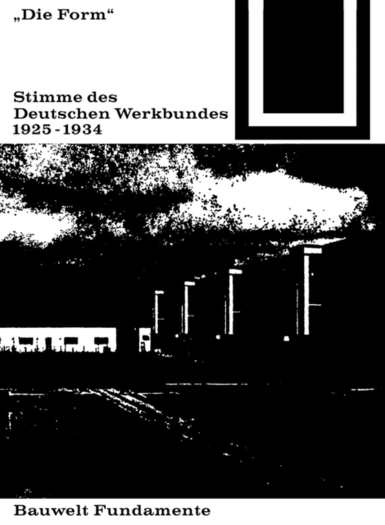 Die Form – Stimme des Deutschen Werkbundes 1925–1934 (e-bog) af -