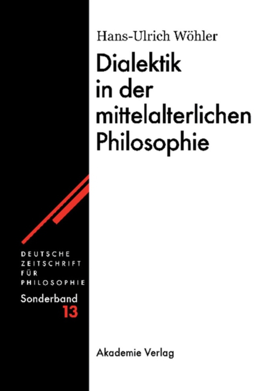 Dialektik in der mittelalterlichen Philosophie (e-bog) af Wohler, Hans-U.