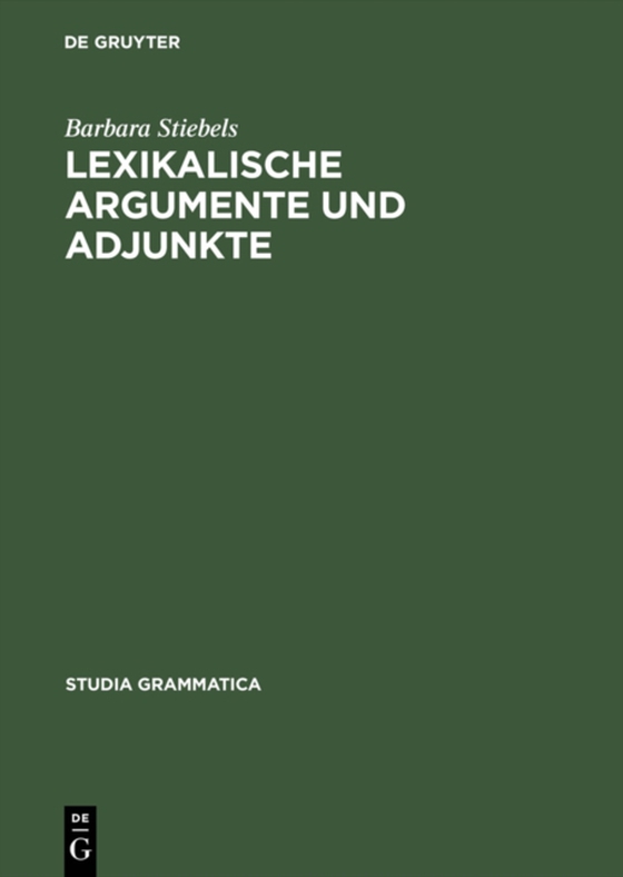 Lexikalische Argumente und Adjunkte (e-bog) af Stiebels, Barbara