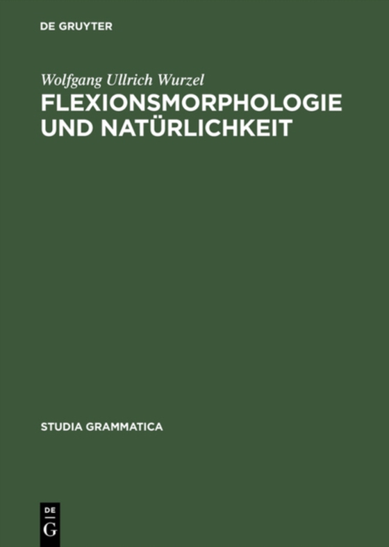 Flexionsmorphologie und Natürlichkeit (e-bog) af Wurzel, Wolfgang Ullrich